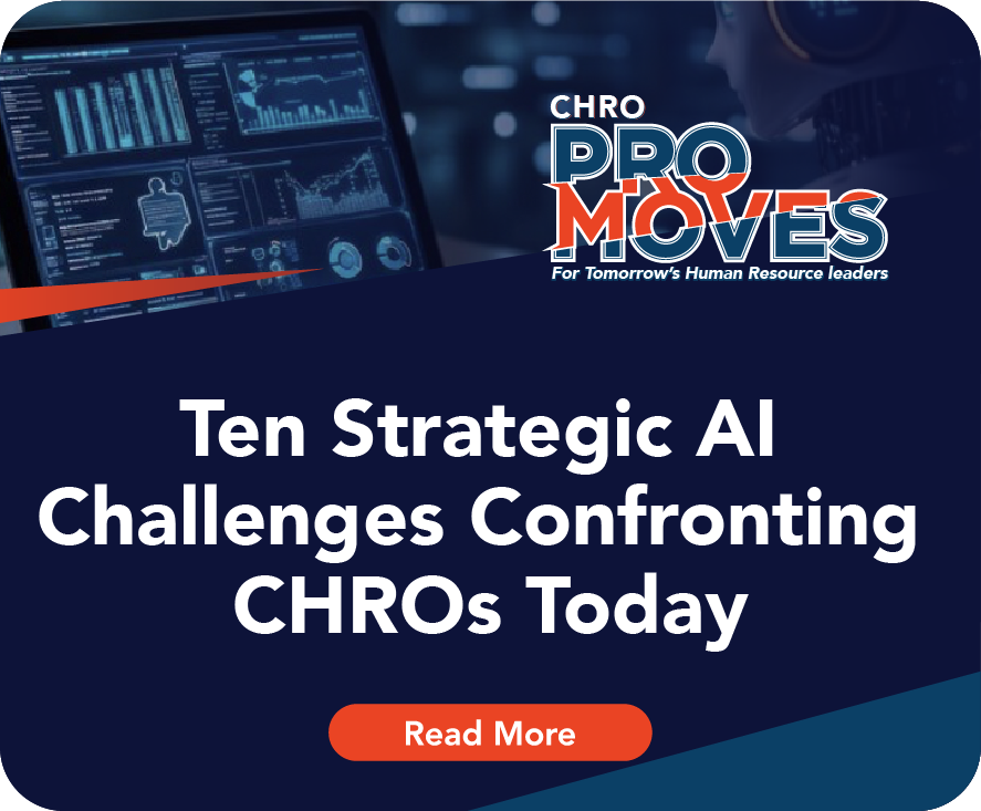 Ten Strategic AI Challenges Confronting CHROs Today