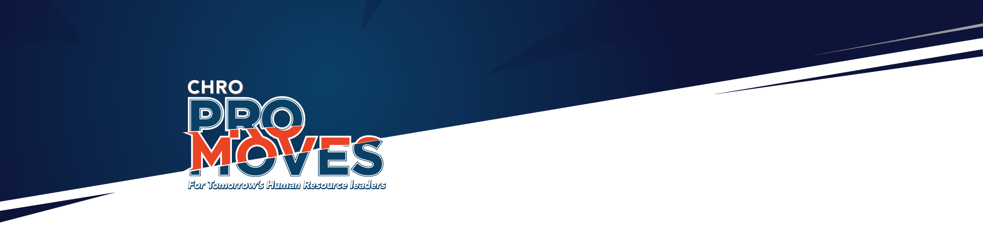 CHRO Pro Moves — For Tomorrow's Human Resource leaders